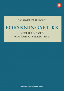 Forskningsetikk av Dag Slotfeldt-Ellingsen (Heftet)