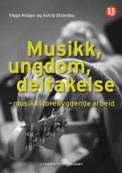 Musikk, ungdom, deltakelse av Viggo Krüger og Astrid Strandbu (Ebok)