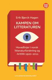 Kampen om litteraturen av Erik Bjerck Hagen (Ebok)