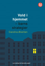 Vold i hjemmet av Carolina Øverlien (Ebok)