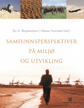 Samfunnsperspektiver på miljø og utvikling av Tor Arve Benjaminsen og Hanne Svarstad (Ebok)