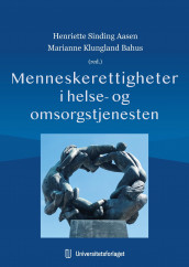 Menneskerettigheter i helse- og omsorgstjenesten (Innbundet)