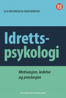 Idrettspsykologi av Elsa Kristiansen og Hedda Berntsen (Heftet)