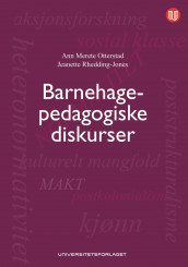 Barnehagepedagogiske diskurser av Ann Merete Otterstad og Jeanette Rhedding-Jones (Ebok)