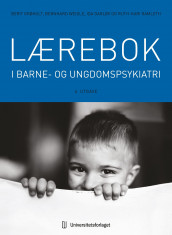 Lærebok i barne- og ungdomspsykiatri av Ida Garløv, Berit Grøholt, Ruth-Kari Ramleth og Bernhard Weidle (Innbundet)