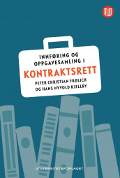 Innføring og oppgavesamling i kontraktsrett av Peter Christian Frølich og Hans Nyvold Kjellby (Ebok)
