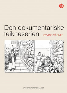 Den dokumentariske teikneserien av Øyvind Vågnes (Ebok)