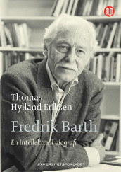 Fredrik Barth av Thomas Hylland Eriksen (Ebok)