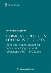 Herskende religion i den kristelige stat av Per Kristian Aschim (Heftet)