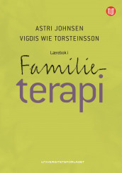 Lærebok i familieterapi av Astri Johnsen og Vigdis Wie Torsteinsson (Ebok)