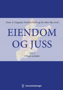 Eiendom og juss av Einar Hegstad, Fredrik Holth og Per Kåre Sky (Innbundet)
