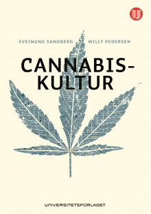 Cannabiskultur av Sveinung Sandberg og Willy Pedersen (Ebok)