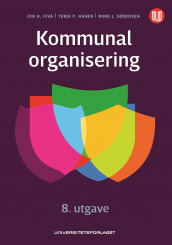 Kommunal organisering av Jon H. Fiva, Terje P. Hagen og Rune J. Sørensen (Heftet)