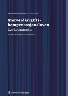 Merverdiavgiftskompensasjonsloven av Oddgeir Wiig og Anders Mauritzen Midbøe (Innbundet)