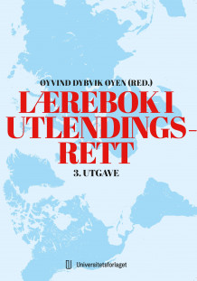 Lærebok i utlendingsrett av Øyvind Dybvik Øyen (Innbundet)