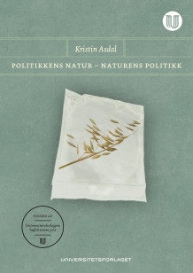 Politikkens natur - naturens politikk av Kristin Asdal (Ebok)