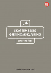 Skattemessig gjennomskjæring av Einar Harboe (Ebok)