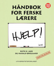 Håndbok for ferske lærere av Ruth K. Moe og Harald Ødegaard (Ebok)