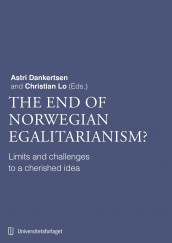 The end of Norwegian egalitarianism? (Heftet)