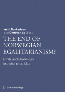 The end of Norwegian egalitarianism? av Astri Dankertsen og Christian Lo (Heftet)
