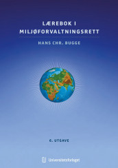 Lærebok i miljøforvaltningsrett av Hans Chr. Bugge (Heftet)