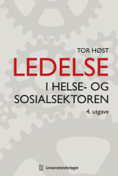 Ledelse i helse- og sosialsektoren av Tor Høst (Heftet)