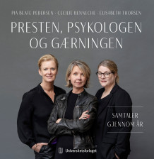 Presten, psykologen og gærningen av Pia Beate Pedersen, Cecilie Benneche og Elisabeth Thorsen (Heftet)