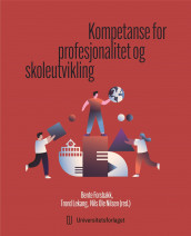 Kompetanse for profesjonalitet og skoleutvikling (Heftet)