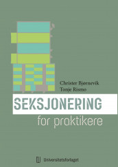 Seksjonering for praktikere av Christer Bjørnevik og Tonje Rismo (Heftet)