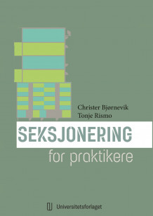 Seksjonering for praktikere av Christer Bjørnevik og Tonje Rismo (Heftet)