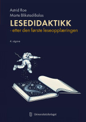Lesedidaktikk av Marte Blikstad-Balas og Astrid Roe (Ebok)