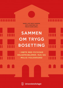 Sammen om trygg bosetting av Inger Lise Skog Hansen, Ketil Bråthen og Terje Olsen (Heftet)