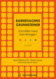 Barnehagens grunnsteiner av Vibeke Glaser, Kari Hoås Moen og Sissel Mørreaunet (Heftet)