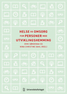 Helse og omsorg for personer med utviklingshemming av Erik Søndenaa og Nina Christine Dahl (Heftet)