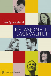 Relasjonell lagkvalitet av Jan Spurkeland (Innbundet)