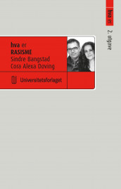 Hva er rasisme av Sindre Bangstad og Cora Alexa Døving (Heftet)