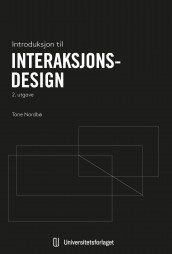 Introduksjon til interaksjonsdesign av Tone Nordbø (Ebok)
