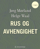 Rus og avhengighet av Jørg Mørland og Helge Waal (Heftet)