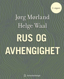 Rus og avhengighet av Jørg Mørland og Helge Waal (Heftet)