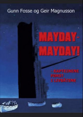 Mayday-mayday! av Gunn Fosse og Geir Magnusson (Heftet)