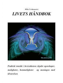 Livets håndbok av Mike Cechanowicz (Heftet)