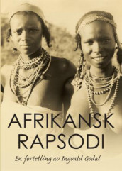 Afrikansk rapsodi av Ingvald Godal (Heftet)