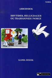 Høytider, helligdager og tradisjoner i Norge av Kamil Øzerk (Heftet)