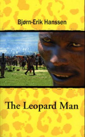 The leopard man av Bjørn-Erik Hanssen (Heftet)