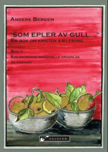 "Som epler av gull" av Anders Bergem (Heftet)