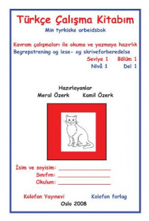 Türkçe çalisma kitabim = Min tyrkiske arbeidsbok av Meral R. Özerk og Kamil Øzerk (Heftet)