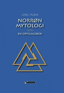 Norrøn mytologi av Jorg Aune (Innbundet)