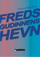 Fredsgudinnens hevn av Vilhelm Schjelderup (Heftet)