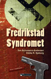 Fredrikstad syndromet av Jon Schumann-Andersen og Eddie R. Sjøborg (Heftet)