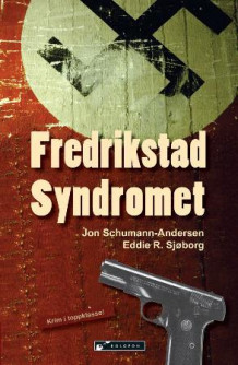 Fredrikstad syndromet av Jon Schumann-Andersen og Eddie R. Sjøborg (Heftet)